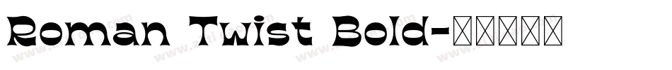 Roman Twist Bold字体转换